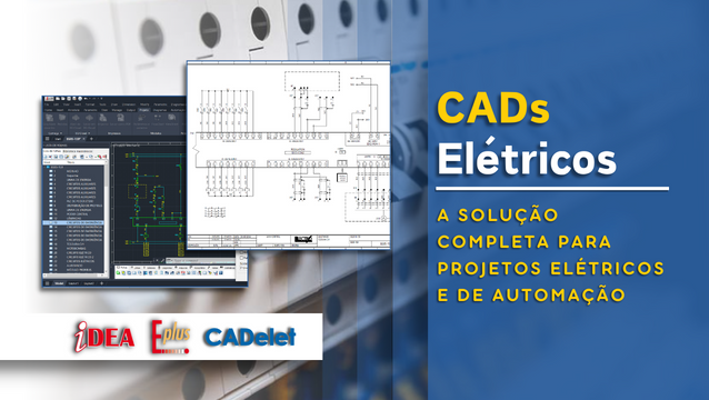 CADs elétricos – A solução completa para projetos elétricos e de automação