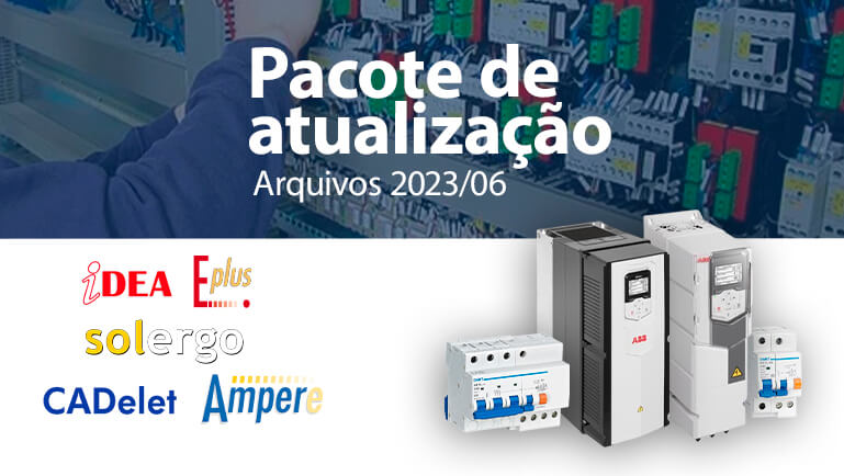 Pacote de Atualização Arquivos 2023/06 – Ampère, CADs e SOLergo
