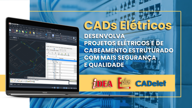 CADs elétricos – Desenvolva projetos elétricos e de cabeamento estruturado com mais segurança e qualidade