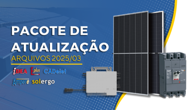 Pacote de Atualização Arquivos 2025/03 – Ampère, CADs e SOLergo