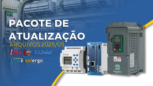 Pacote de Atualização Arquivos 2025/05 – Ampère, CADs e SOLergo