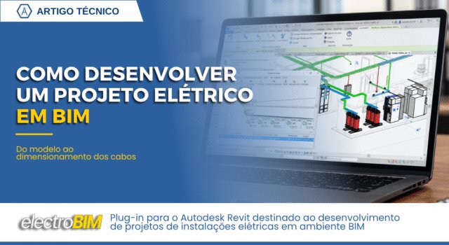 Como Desenvolver um Projeto Elétrico em BIM?